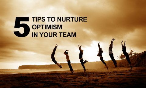 5 tips to nurture optimism in your team