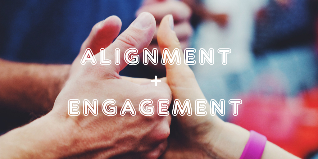 Create engagement and alignment